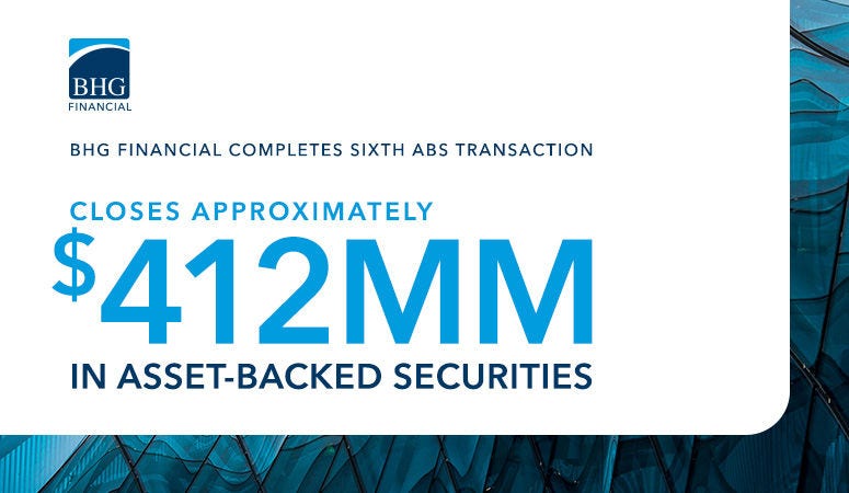 BHG completes sixth ABS transaction with approximately $422MM in asset backed securities